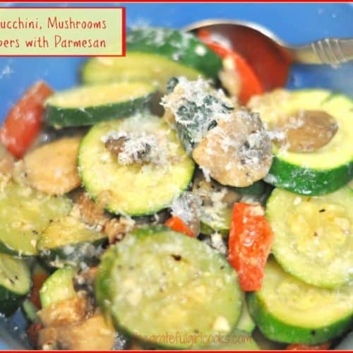Skillet Zucchini (w/ Mushrooms and Parmesan) / The Grateful Girl Cooks!