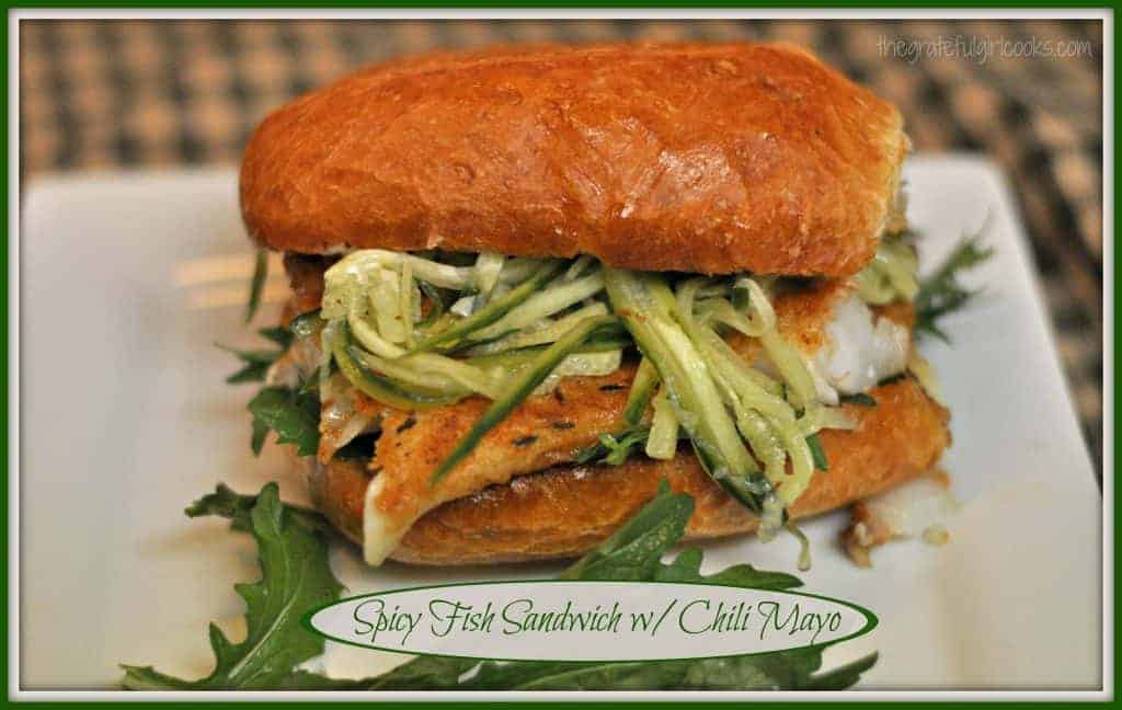 Spicy Fish Sandwich w/Chili Mayo The Grateful Girl Cooks!