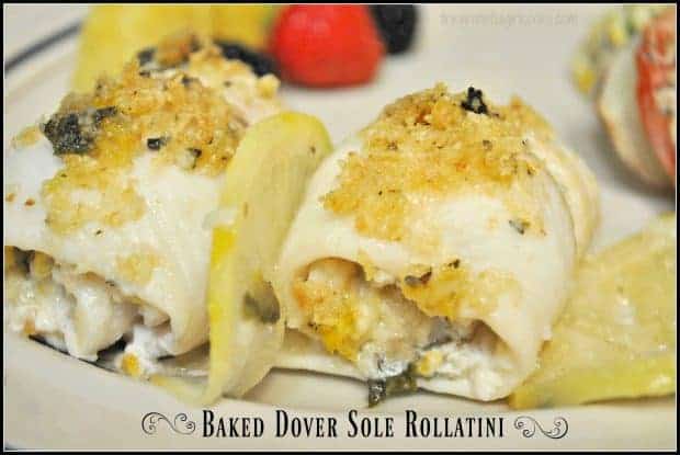 Baked Dover Sole Rollatini are fish fillets, filled with Italian seasoned breadcrumbs and Parmigiano cheese, rolled & baked in a lemon-wine sauce!