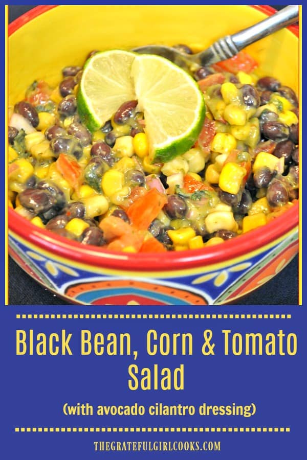 Healthy black bean corn tomato salad, topped with a creamy avocado cilantro dressing is a perfect Southwestern-style side dish for any get together.