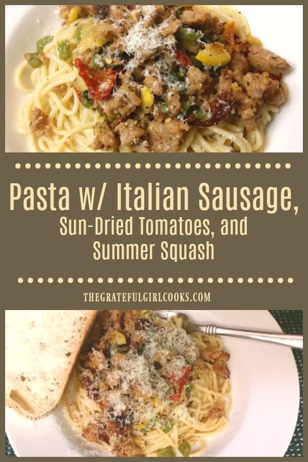 Pasta with Italian Sausage is a delicious meal, with seasoned spaghetti noodles topped with sun-dried tomatoes, onion, basil and summer squash.