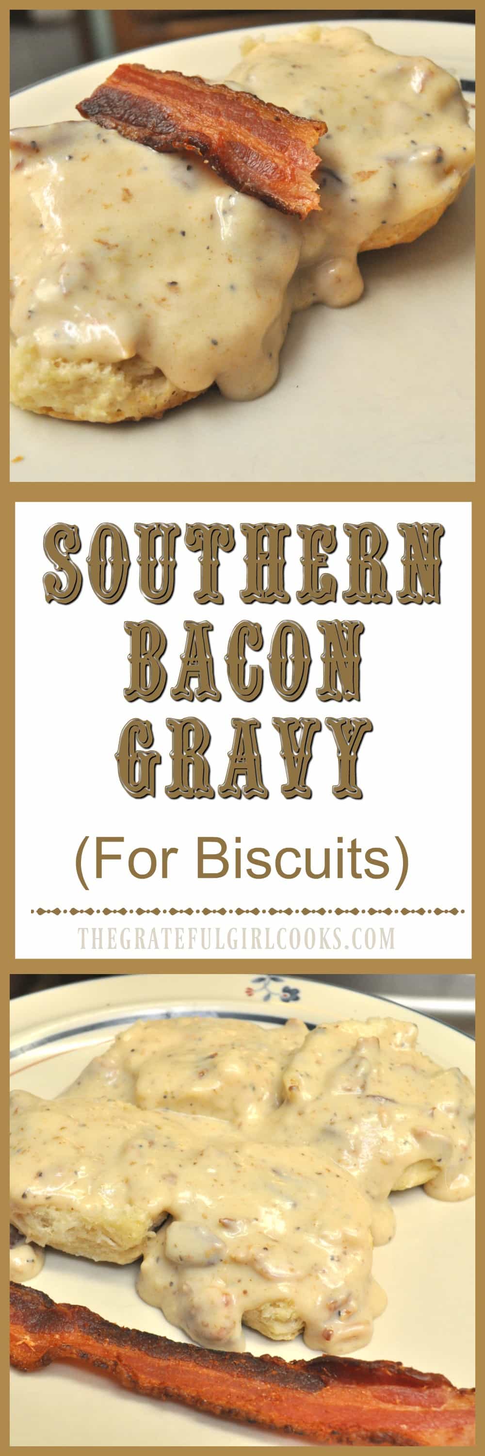 Southern Bacon Gravy (For Biscuits) / The Grateful Girl Cooks! Easy tutorial showing you how to make delicious gravy for Biscuits n' Gravy! Southern Bacon Gravy (For Biscuits) / The Grateful Girl Cooks! Easy tutorial showing you how to make delicious gravy for Biscuits n' Gravy!