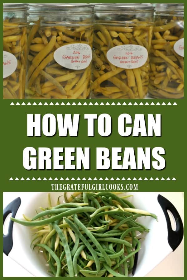 How To Can Green Beans / The Grateful Girl Cooks!