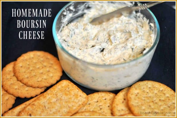 Homemade Boursin Cheese is a spreadable herb and garlic-flavored cheese. Served with crackers or crusty bread, it's a perfect appetizer for any get together!