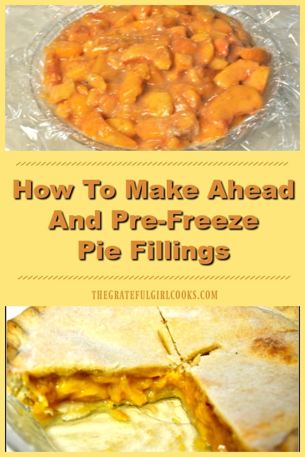 How To Make Ahead And Pre-Freeze Pie Fillings / The Grateful Girl Cooks!