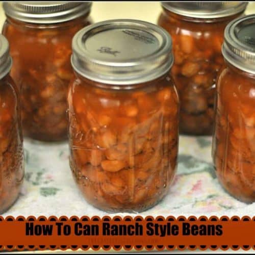 How To Can Ranch Style Beans The Grateful Cooks How To Can Ranch Style Beans The