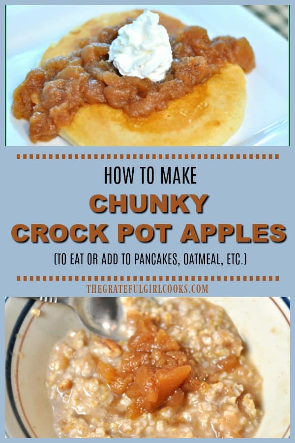 Use a slow cooker to make delicious chunky crock pot apples, with cinnamon and brown sugar, then enjoy them on pancakes, waffles, oatmeal, or pound cake, etc.