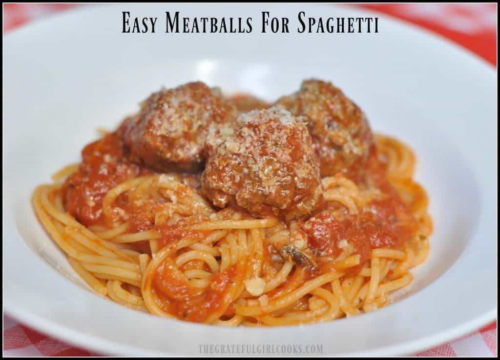 Easy Meatballs for Spaghetti The Grateful Girl Cooks!