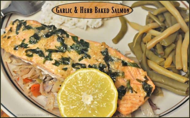 Garlic Herb Baked Salmon is a delicious, quick and easy recipe featuring boneless, skinless salmon fillets topped with a seasoned lemon butter sauce.