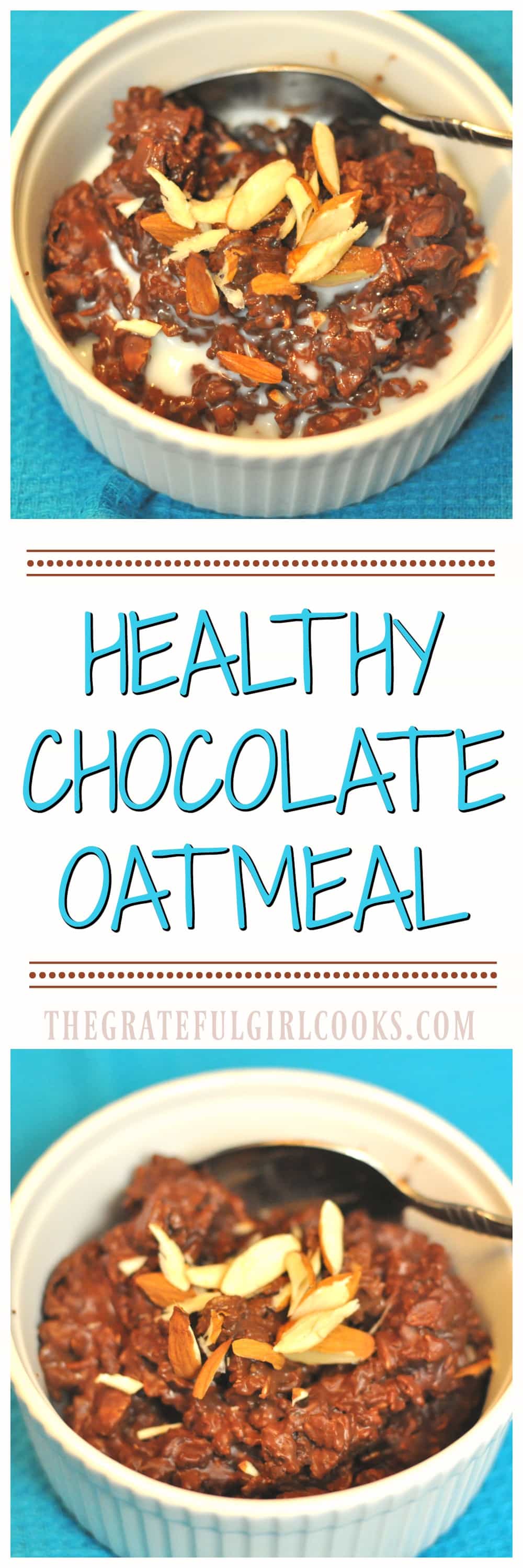 Healthy Chocolate Oatmeal / The Grateful Girl Cooks! Microwaveable, delicious and healthy, this chocolate oatmeal is a delightful "morning bowl of goodness". Healthy Chocolate Oatmeal / The Grateful Girl Cooks! Microwaveable, delicious and healthy, this chocolate oatmeal is a delightful "morning bowl of goodness".