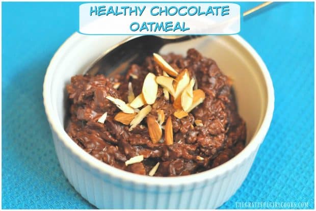 Make healthy chocolate oatmeal in the microwave! It's delicious and will fill you up! This QUICK breakfast is a yummy "morning bowl of goodness".