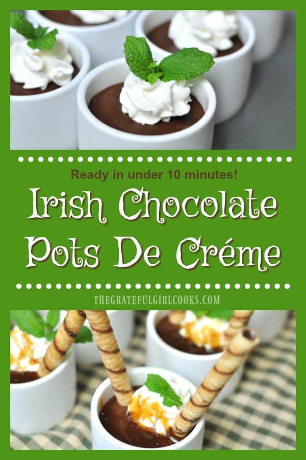 Easy, decadent, Irish chocolate pots de créme dessert, with Irish cream liqueur, is made in under 10 minutes in a blender! Perfect for St. Patrick's Day!