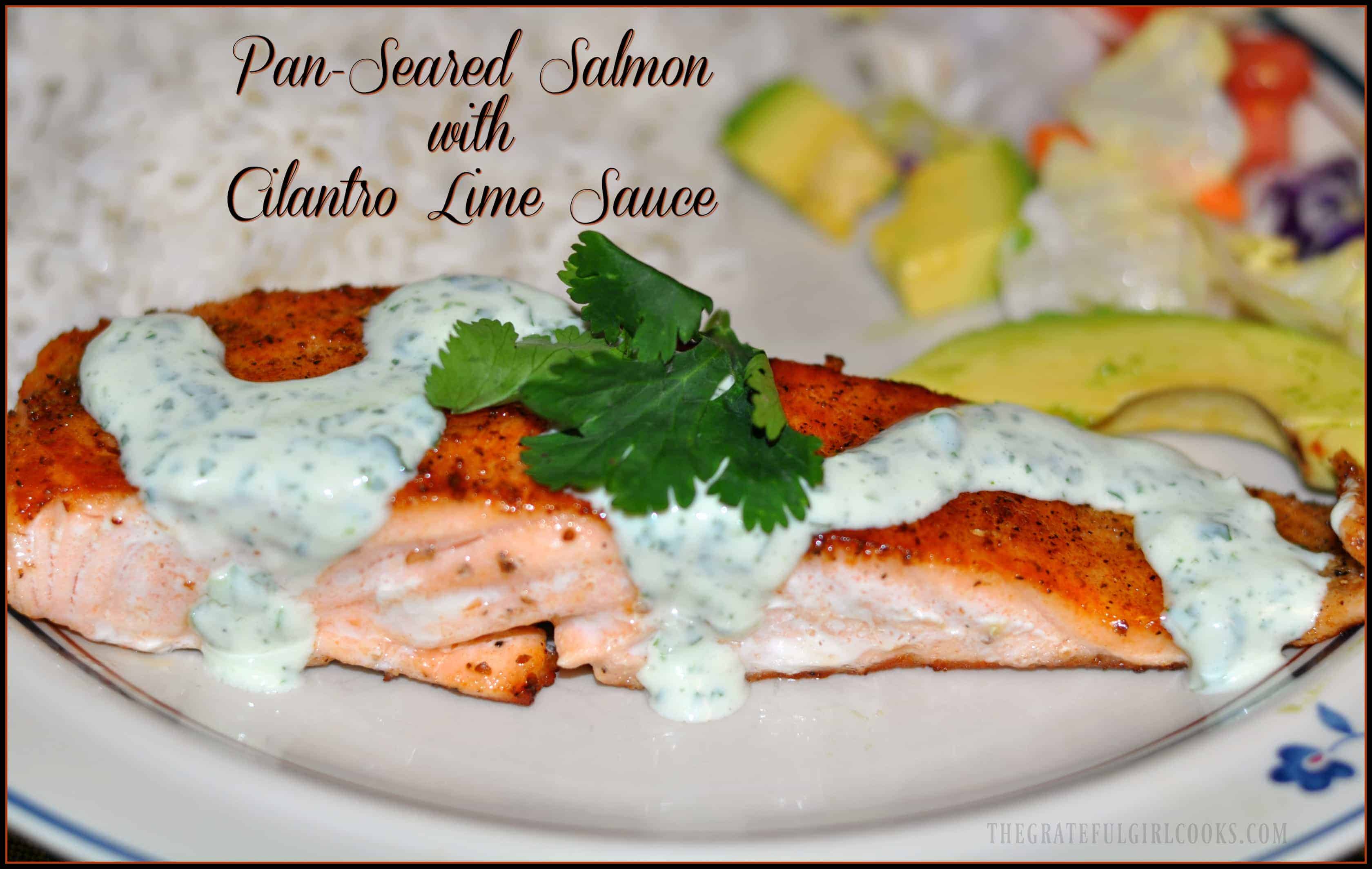 PanSeared Salmon with Cilantro Lime Sauce The Grateful Girl Cooks!
