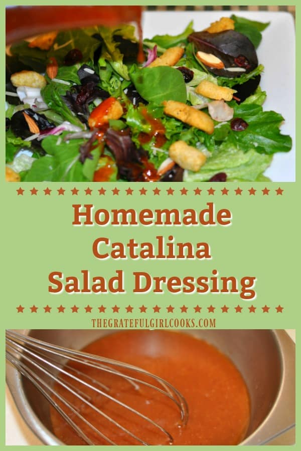 Homemade Catalina Salad Dressing is so easy to make from scratch with only a few ingredients... and it tastes FANTASTIC on a crisp mixed green salad!