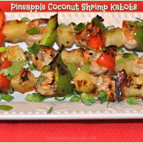 Pineapple Coconut Shrimp Kabobs / The Grateful Girl Cooks!