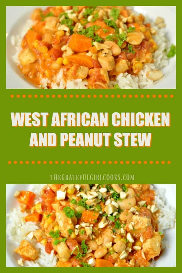 West African Chicken Peanut Stew features chicken, beans, tomatoes, corn and sweet potato in a peanut based sauce, served over steamed rice.