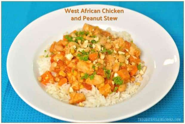 West African Chicken Peanut Stew features chicken, beans, tomatoes, corn and sweet potato in a peanut based sauce, served over steamed rice. 
