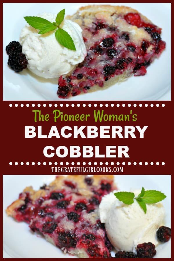 Nothing says "Summer" dessert like homemade blackberry cobbler! This version is a copycat recipe from The Pioneer Woman, and tastes amazing!