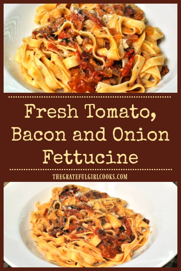 You're gonna love this fresh tomato bacon onion fettucine... a delicious Italian seasoned pasta dish that can be easily made in only 20 minutes!