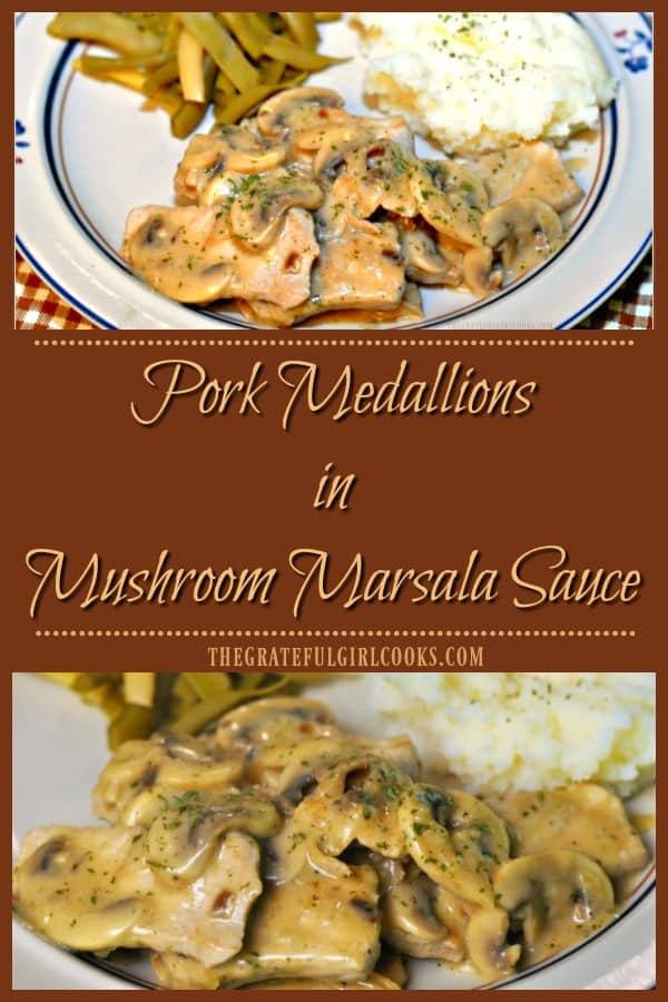 Pork medallions in mushroom Marsala sauce is a one-pan wonder, featuring pork tenderloin and mushrooms in a creamy wine sauce, and "on the table" in 30 minutes!