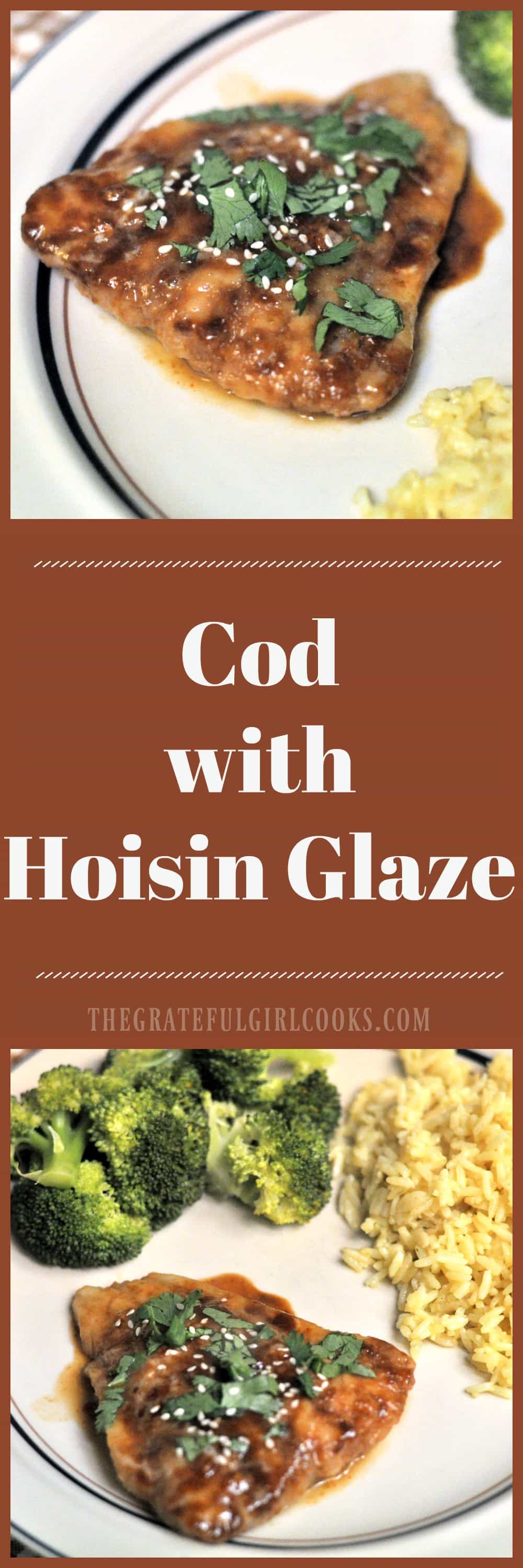 Cod with Hoisin Glaze / The Grateful Girl Cooks! Easy, quick, delicious and low in calories! (Weight Watchers 2 Smart Points) Cod with Hoisin Glaze / The Grateful Girl Cooks! Easy, quick, delicious and low in calories! (Weight Watchers 2 Smart Points)