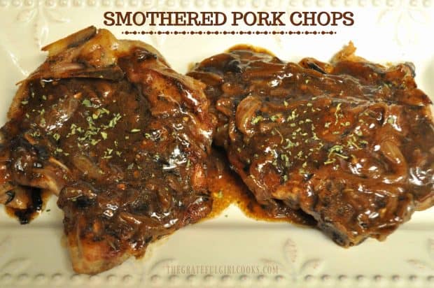 Smothered Pork Chops are pan-seared, then baked until tender and smothered in a rich, thick onion gravy. Full of flavor, you will LOVE these glazed chops!