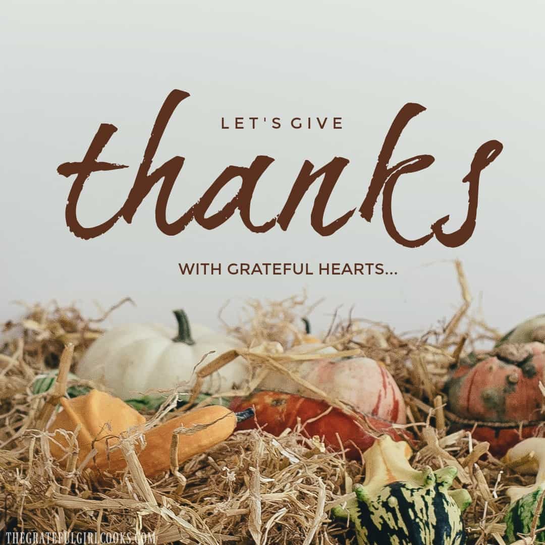 Thanksgiving Blessings / The Grateful Girl Cooks! Let's give thanks... with grateful hearts!