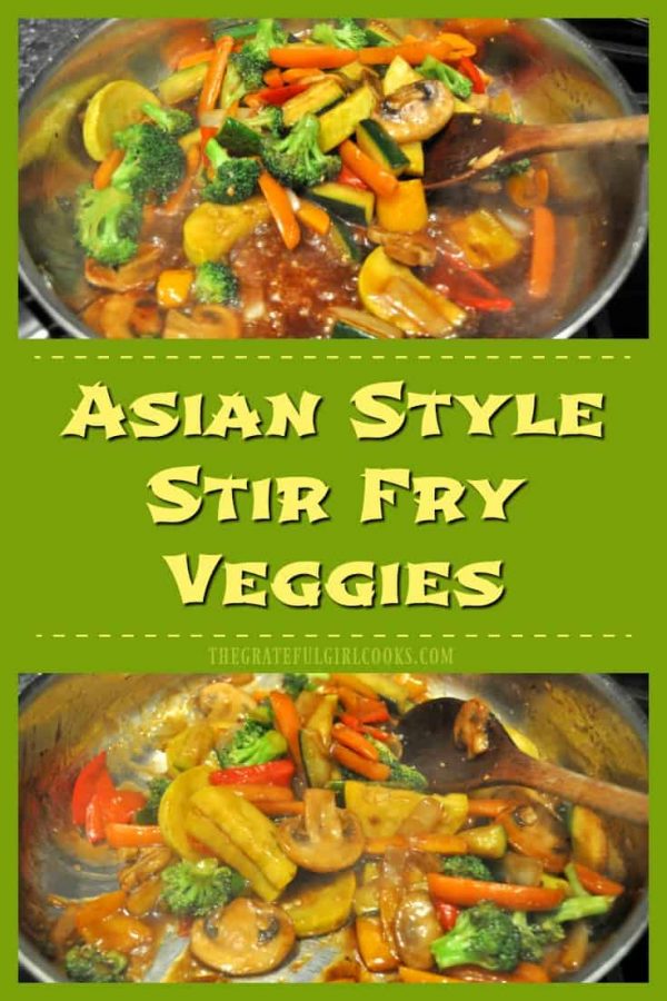 You'll love these colorful, delicious, quick and easy to make Asian style stir fry veggies. They're a perfect side dish for a variety of meals.