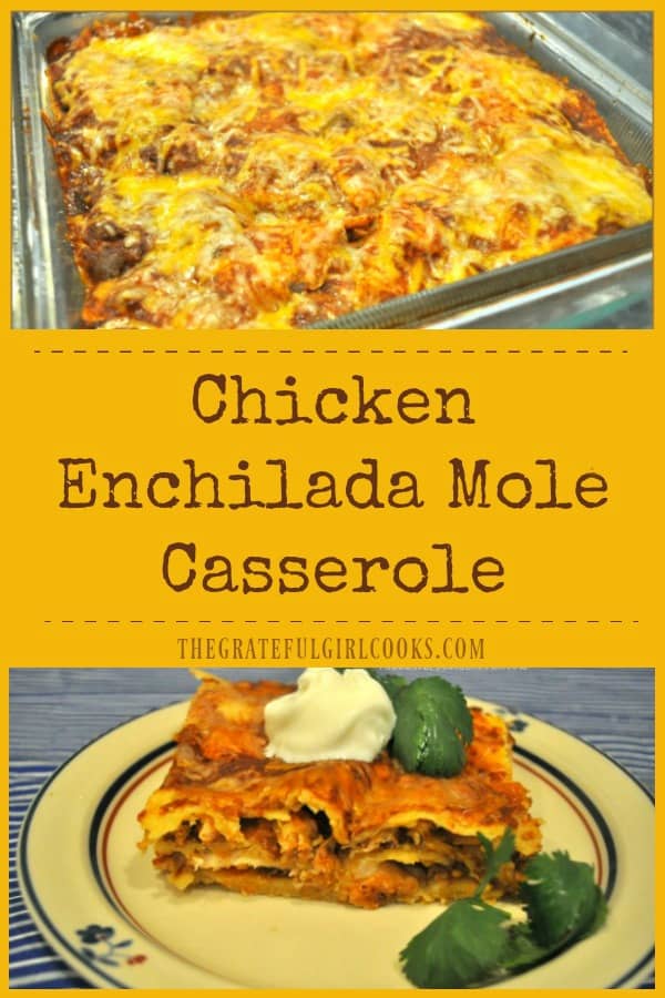 Chicken Enchilada Mole Casserole is an easy to make dinner, with layers of corn tortillas, chicken breast strips, enchilada and mole sauce, onions and cheese, and is ready in 35 minutes!