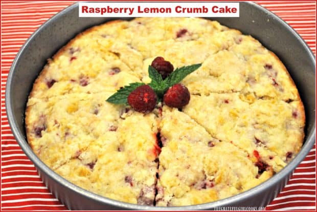 You will LOVE this easy, delicious Raspberry Lemon Crumb Cake, which can be served as a dessert (yummy with a scoop of ice cream) OR a breakfast coffeecake.