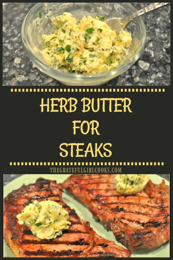 Take your summer grilling up a notch with Herb Butter For Steaks! Top a juicy steak with a simple herb flavored butter to add another layer of deliciousness!