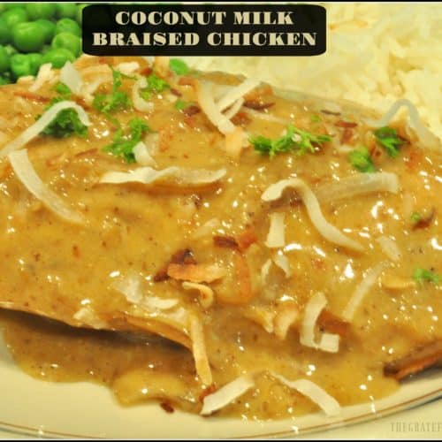 Coconut Milk Braised Chicken / The Grateful Girl Cooks!