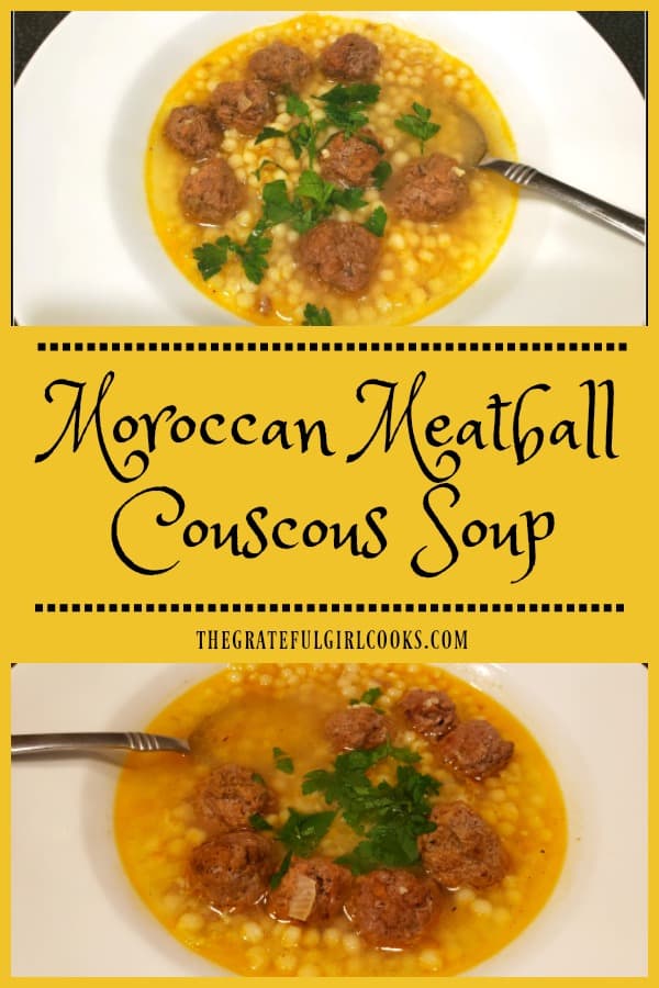 Moroccan Meatball Couscous Soup is a delicious, flavor-filled dish, with baked ground beef meatballs and pearl couscous, in a simple garlic/shallot broth.