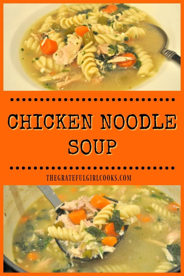 Delicious, homemade chicken noodle soup, with leftover rotisserie chicken, celery, carrots, garlic, onions and spinach, will warm you up on a cold day!