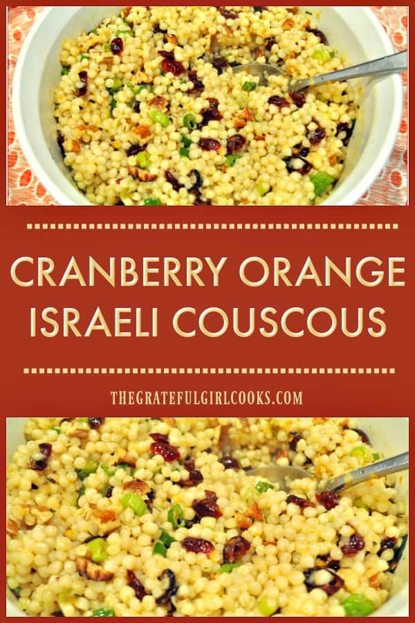 You'll love this easy to make, delicious cranberry orange Israeli couscous and pecan salad, topped with a wonderful homemade orange herb vinaigrette!