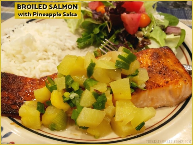 Broiled Salmon with Pineapple Salsa features spice rubbed salmon fillets, glazed with honey and brown sugar, topped with a simple fruit salsa.