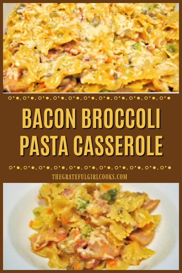 Bacon Broccoli Pasta Casserole