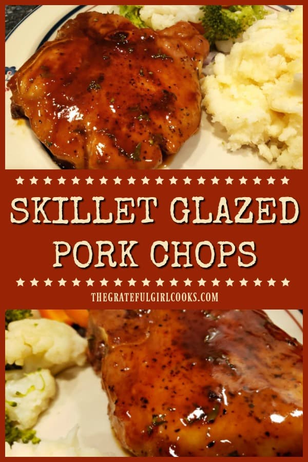 Delicious Skillet Glazed Pork Chops (boneless or bone-in) are covered in a simple, four ingredient glaze, and take only 25 minutes to prepare!