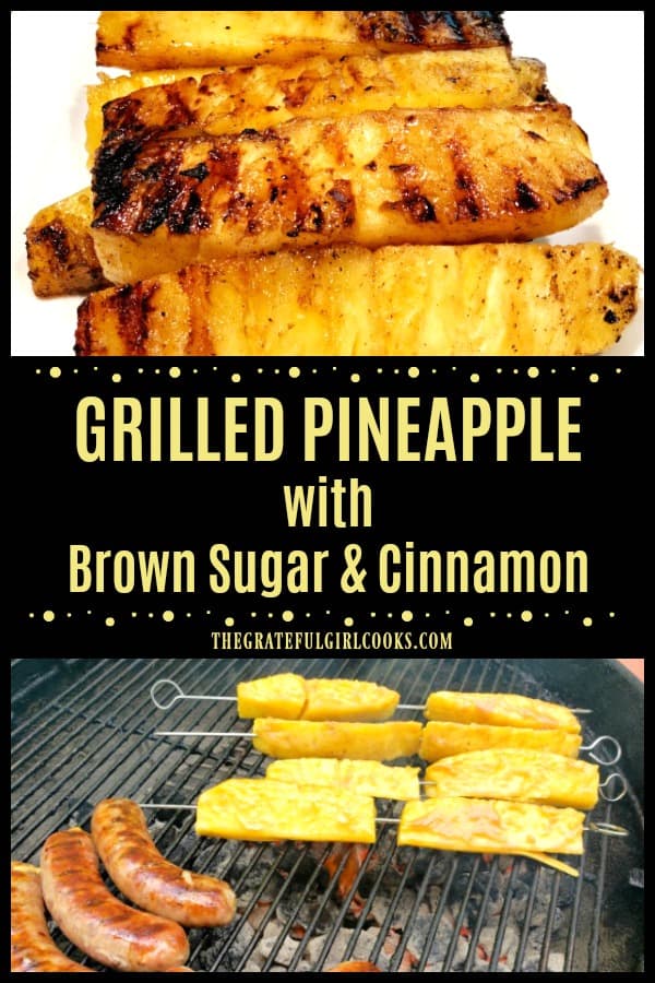 Delicious grilled pineapple features fresh pineapple spears, brushed with a brown sugar, butter, honey & cinnamon glaze, & grilled until caramelized.