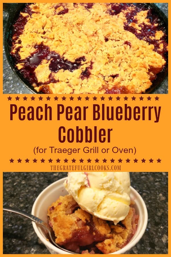 Make a delicious peach pear blueberry cobbler with a streusel topping on a Traeger, pellet grill, or in an oven! Perfect with a scoop of ice cream!