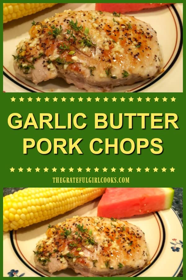 Garlic Butter Pork Chops are a simple (20 minute) main dish, made by pan-searing chops, then finishing them in the oven, covered in a savory sauce!