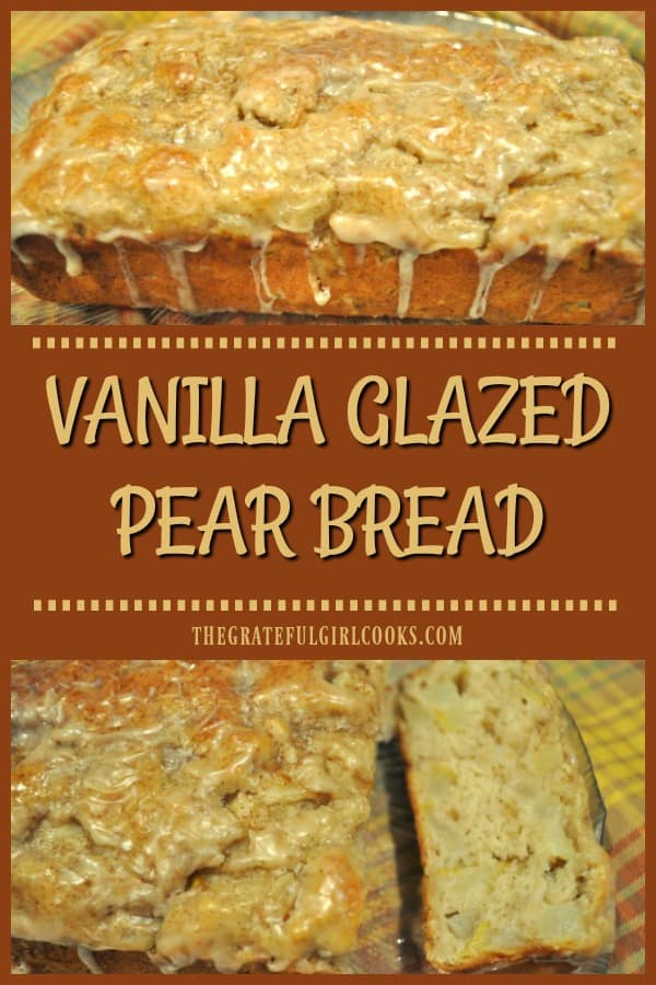 Make a large, delicious loaf of Vanilla Glazed Pear Bread, or use the recipe to make 12 muffins, filled with fresh pears & topped with a sweet glaze!