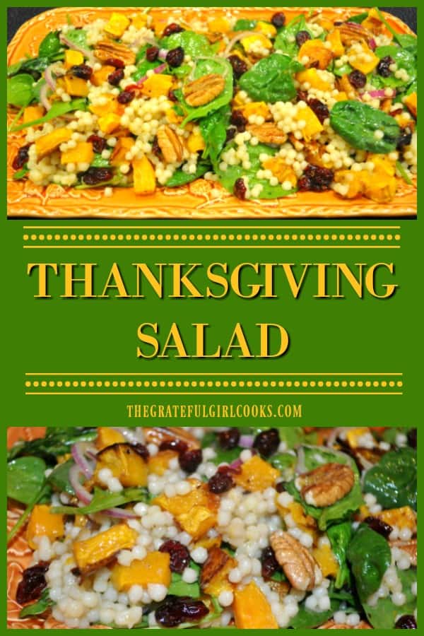 Thanksgiving Salad is a delicious dish, w/ pearl couscous, roasted butternut squash, cranberries, pecans, spinach & red onion in a citrus vinaigrette.