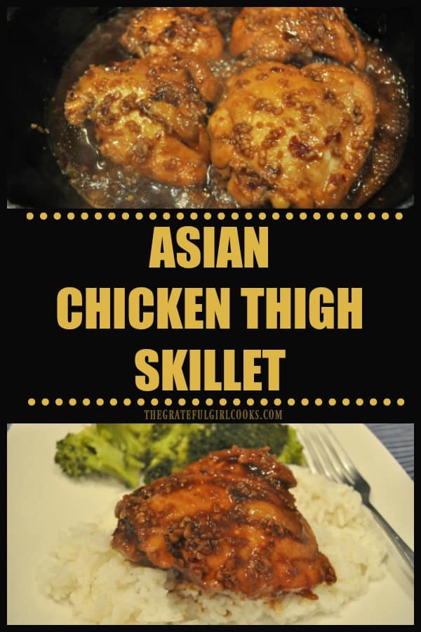 Asian Chicken Thigh Skillet is a delicious, EASY dish to make. Chicken thighs are pan-seared, then covered and cooked in a simple Asian garlic sauce!