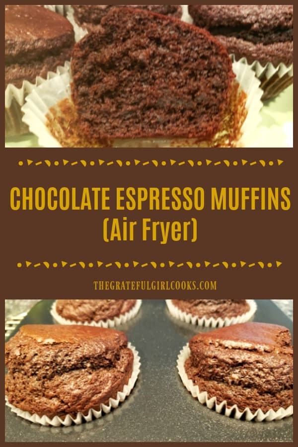 Chocolate Espresso Muffins are a cinch to make in an Air Fryer! These delicious breakfast or snack treats take 25 minutes, from start to finish!