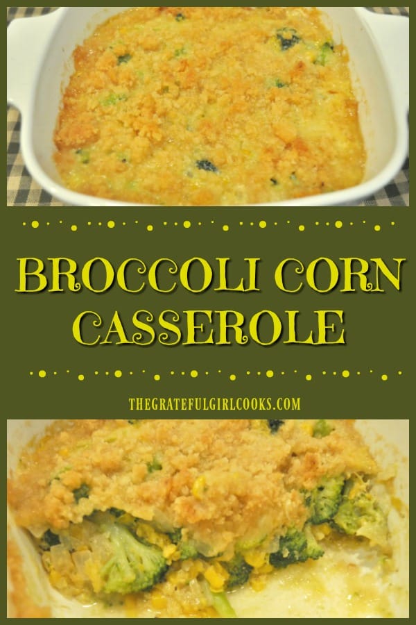 Broccoli Corn Casserole is a delicious, easy to prepare, baked veggie side dish, with corn, broccoli, onions, spices, and a buttery crumb topping!