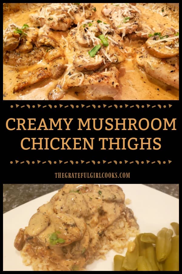 Delicious Creamy Mushroom Chicken Thighs are pan-seared, then covered in a cream sauce with garlic, mushrooms, herbs, and Parmesan cheese to serve!