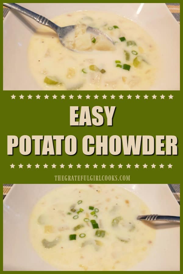 Make four servings of yummy, filling, easy potato chowder in about 30 minutes, from start to finish, using a few simple and common ingredients!