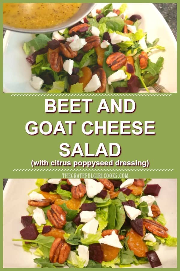 Colorful and delicious beet and goat cheese salad features mixed greens, candied pecans, mandarin oranges, beets, and goat cheese w/ citrus dressing!