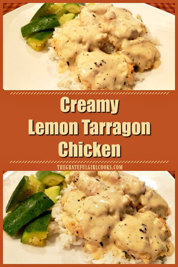 Creamy Lemon Tarragon Chicken features pan-seared chicken breasts, topped w/ a buttery lemon cream sauce with tarragon & green onions, served on rice.